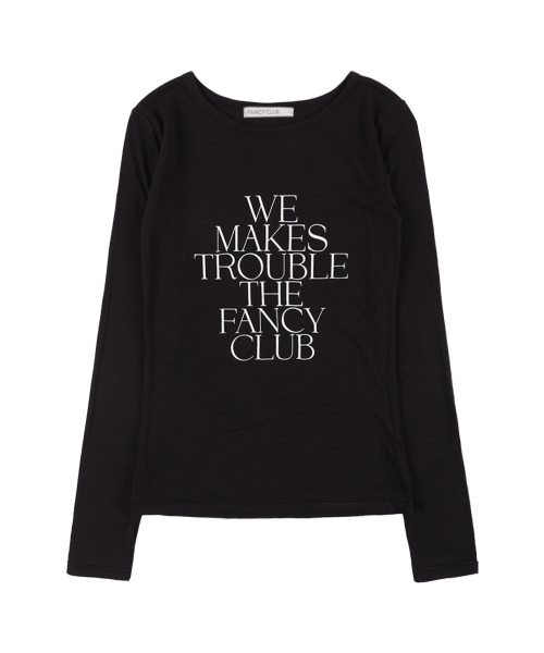 WE MAKES TROUBLE LONG SLEEVE (BLACK)_F25QB099