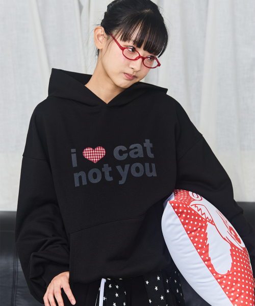 I LOVE CAT NOT YOU CAT EAR HOODIE