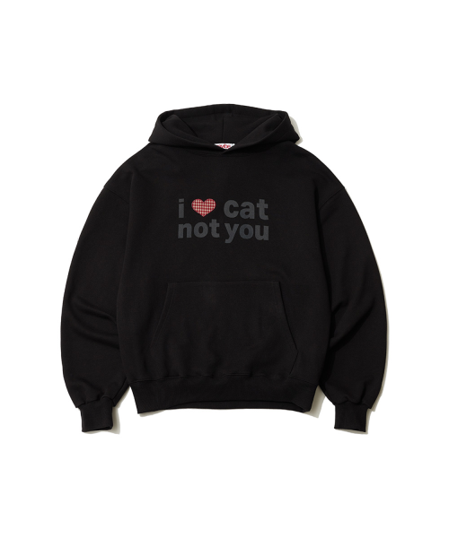 I LOVE CAT NOT YOU CAT EAR HOODIE