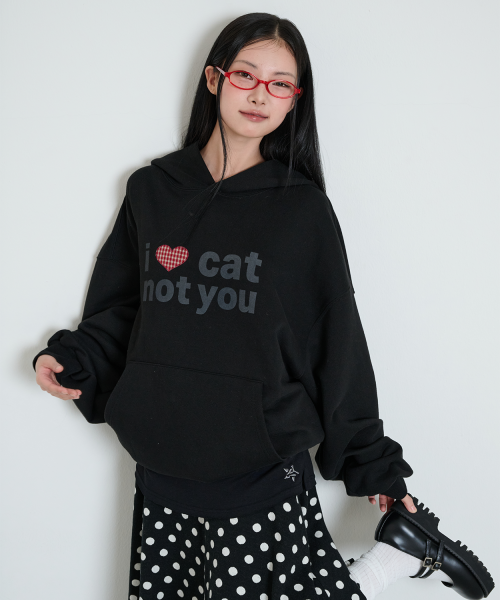 I LOVE CAT NOT YOU CAT EAR HOODIE